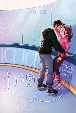 Ice Ice Daisy (Aston Beavers 1) von Anny Thorn