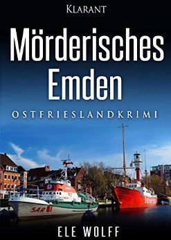 Mörderisches Emden von Ele Wolff