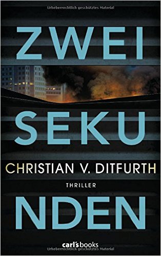 Zwei Sekunden von Christian v. Ditfurth