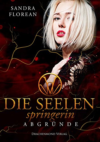 Die Seelenspringerin - Abgründe von Sandra Florean