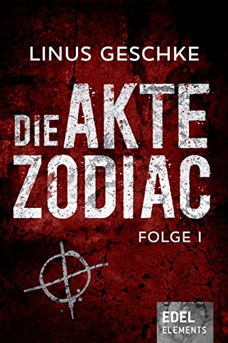 Die Akte Zodiac (1) von Linus Geschke