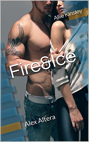 Fire & Ice 13 - Alex Altera von Allie Kinsley