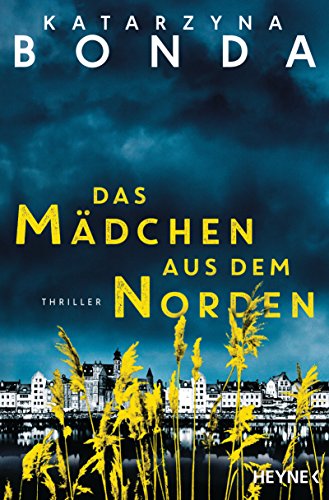 Das Mädchen aus dem Norden von Katarzyna Bonda