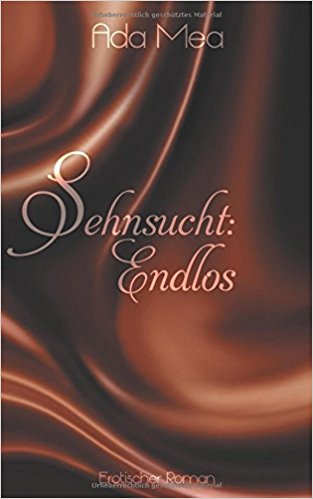 Sehnsucht: Endlos von Ada Mea