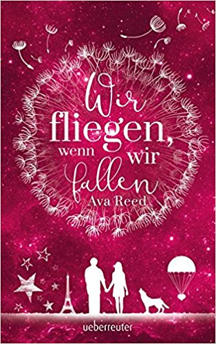 Wir fliegen, wenn wir fallen von Ava Reed