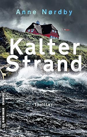 Kalter Strand: Thriller (Tom Skagen 1) von Anne Nordby