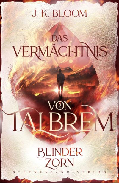 Das Vermächtnis von Talbrem 2: Blinder Zorn von J. K. Bloom
