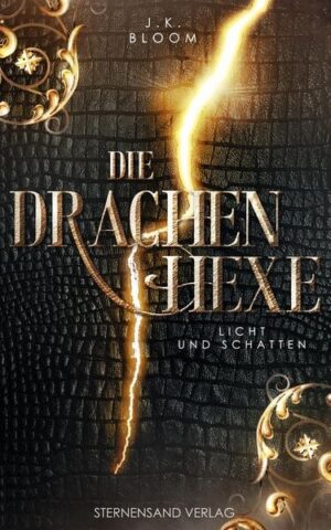Die Drachenhexe - 1: Licht und Schatten und Schatten von J. K. Bloom