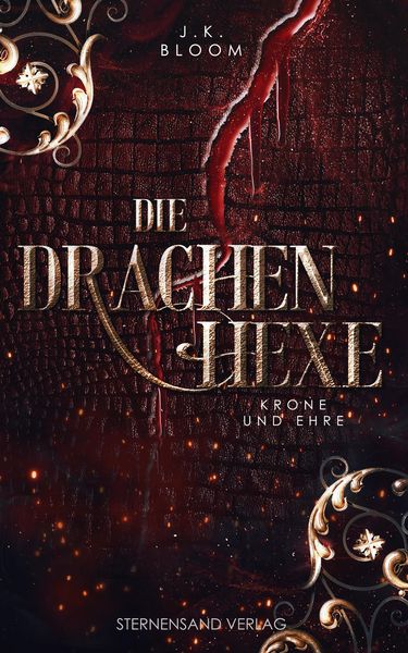 Die Drachenhexe - 2: Krone und Ehre von J. K. Bloom