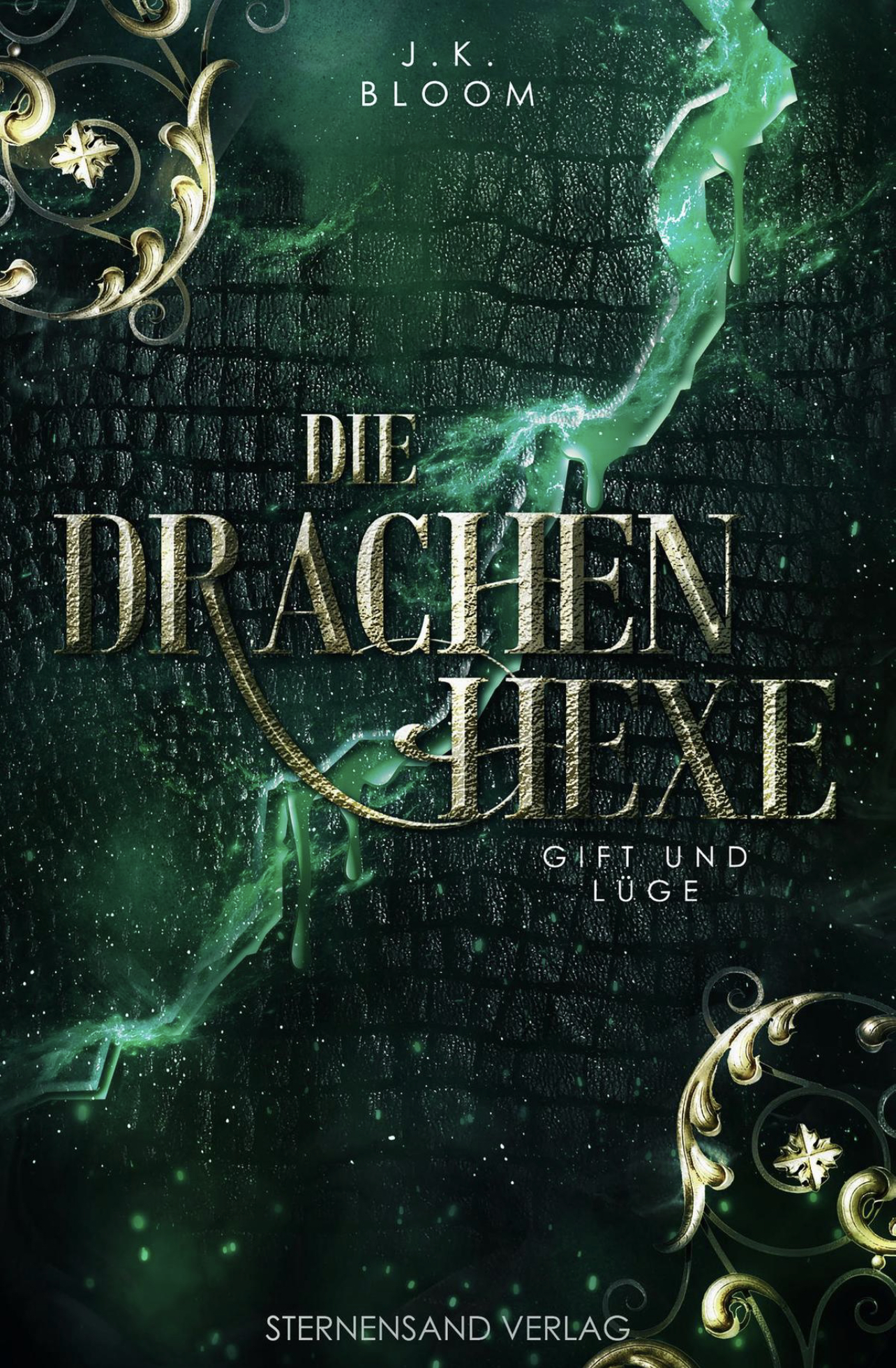 Die Drachenhexe - 3: Gift und Lüge von J. K. Bloom