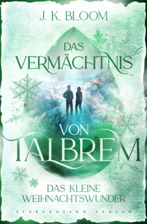 Das Vermächtnis von Talbrem: Prequel von J. K. Bloom