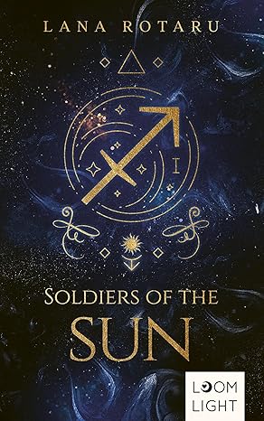 Zodiac 2: Soldiers of the Sun von Lana Rotaru