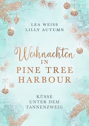 Weihnachten in Pine Tree Harbour 2 von Lea Weiss