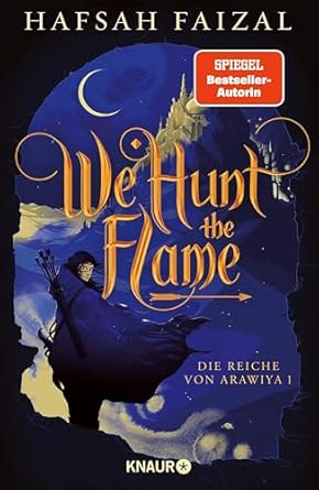We hunt the Flame von Hafsah Faizal