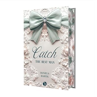 Catch the best Man von Daniela Hartig
