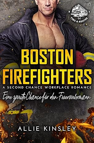 Boston Firefighters 2: Zweite Chance für den Feuerwehrmann von Allie Kinsley