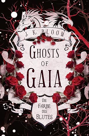 Ghosts of Gaia 2 - Die Farbe des Blutes von J. K. Bloom