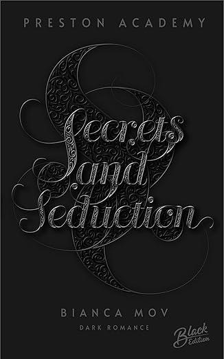 Secrets and Seduction (Preston Academy 1) von Bianca Mov