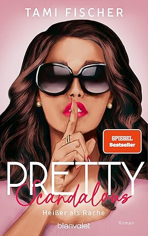 Pretty Scandalous - Heißer als Rache von Tami Fischer