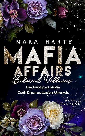 Beloved Villains (Mafia Affairs 1) von Mara Harte