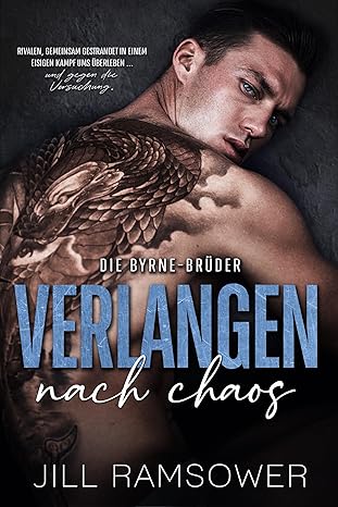 Verlangen nach Chaos (Die Byrne-Brüder 5) von Jill Ramsower