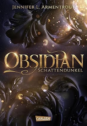 Obsidian. Schattendunkel (Obsidian 1) von Jennifer L. Armentrout