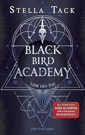 Black Bird Academy: Liebe den Tod von Stella Tack
