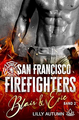 San Fransisco Firefighters: Blair und Eric von Lilly Autumn