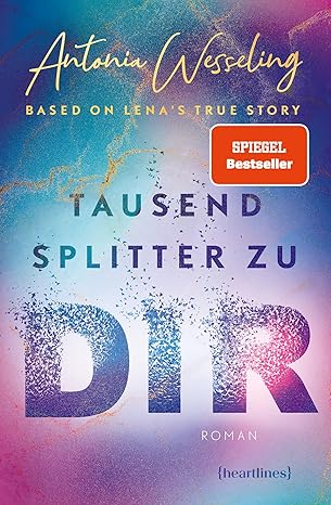 Tausend Splitter zu dir von Antonia Wesseling